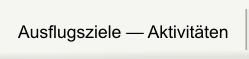 Ausflugsziele — Aktivitäten